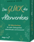 Das Glück des Älterwerdens - 55 Weisheiten für mehr Gelassenheit, Lebensfreude und Zuversicht