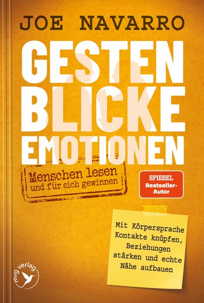Gesten, Blicke, Emotionen – Menschen lesen und für sich gewinnen - Mit Körpersprache Kontakte knüpfen, Beziehungen stärken und echte Nähe aufbauen