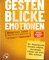Gesten, Blicke, Emotionen – Menschen lesen und für sich gewinnen