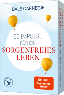55 Impulse für ein sorgenfreies Leben