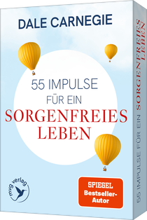 55 Impulse für ein sorgenfreies Leben
