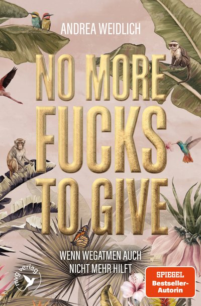 No more Fucks to give - Wenn wegatmen auch nicht mehr hilft