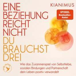 Eine Beziehung reicht nicht – du brauchst drei