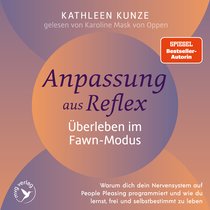 Anpassung aus Reflex – Überleben im Fawn-Modus