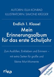 Endlich 1. Klasse!: Mein Erinnerungsalbum für das erste Schuljahr