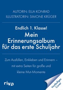 Endlich 1. Klasse!: Mein Erinnerungsalbum für das erste Schuljahr