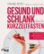 Gesund und schlank durch Kurzzeitfasten