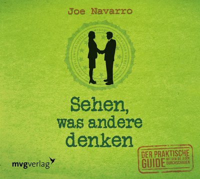 Sehen, was andere denken - Der praktische Guide, mit dem Sie jeden durchschauen