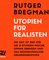 Utopien für Realisten