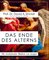 Das Ende des Alterns