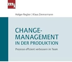 Change-Management in der Produktion - Prozesse effizient verbessern im Team