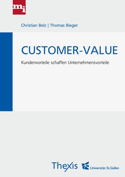 Customer-Value - Kundenvorteile schaffen Unternehmensvorteile Teil 1