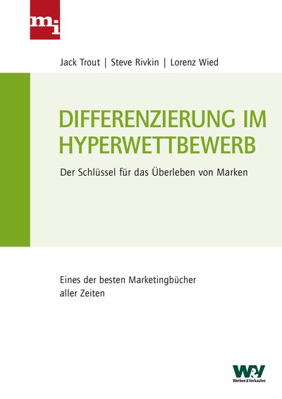 Differenzierung im Hyperwettbewerb - Der Schlüssel für das Überleben von Marken