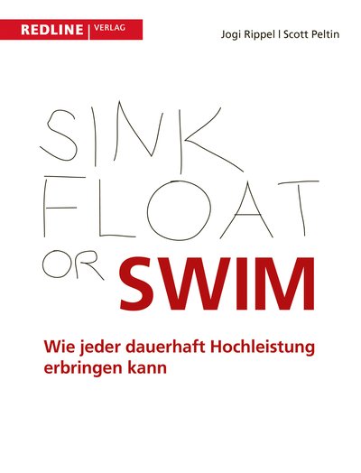Sink, Float or Swim - Wie jeder dauerhaft Hochleistung erbringen kann
