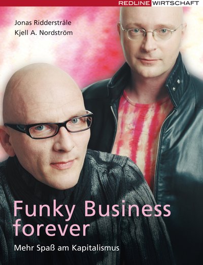Funky Business Forever - Mehr Spaß am Kapitalismus