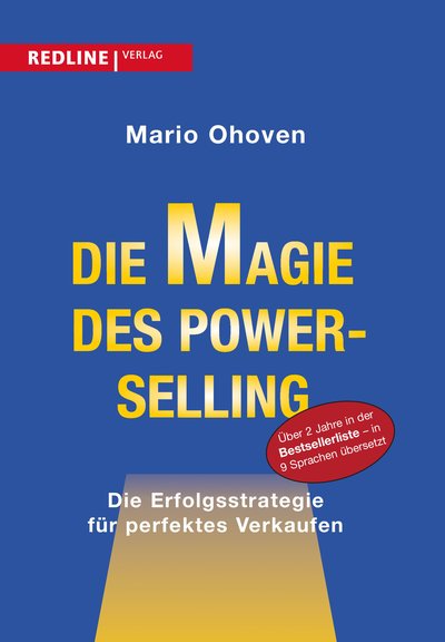 Die Magie des Power-Selling - Die Erfolgsstrategie für perfektes Verkaufen
