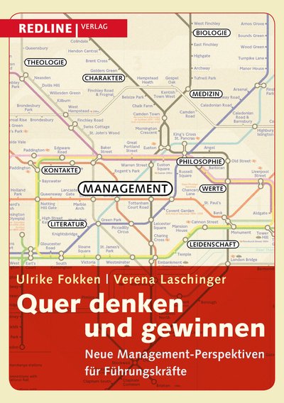 Quer denken und gewinnen - Neue Management-Perspektiven für Führungskräfte