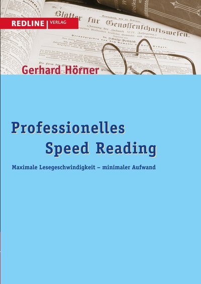 Professionelles Speed Reading - Maximale Lesegeschwindigkeit - minimaler Aufwand