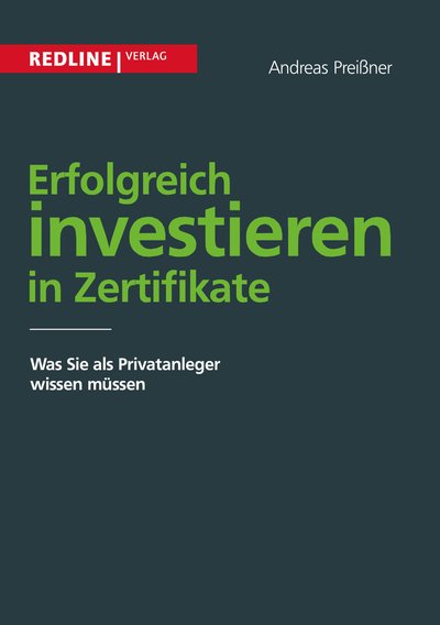 Erfolgreich investieren in Zertifikate - Was Sie als Privatanleger wissen müssen