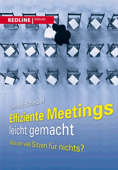 Effiziente Meetings leicht gemacht - Warum viel Sitzen für nichts