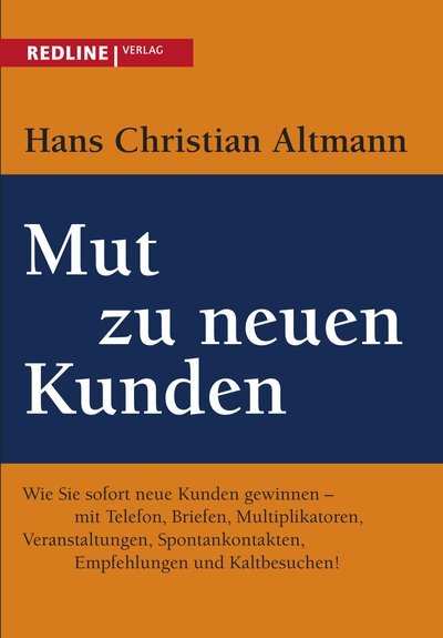 Mut zu neuen Kunden - Business-Strategien und Pläne erfolgreich umsetzen