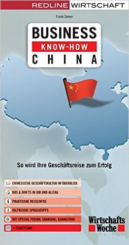 Business Know-how China - So wird Ihre Geschäftsreise zum Erfolg