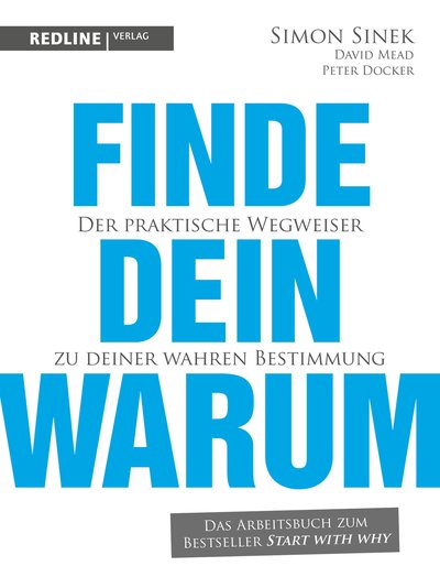 Finde dein Warum - Der praktische Wegweiser zu deiner wahren Bestimmung