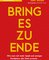 Bring es zu Ende!