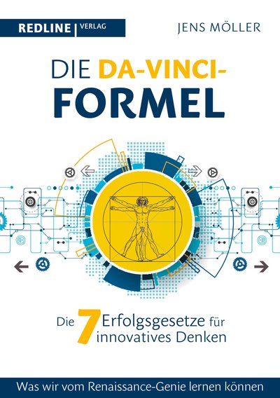 Die Da-Vinci-Formel - Die sieben Erfolgsgesetze für innovatives Denken