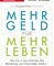 Mehr Geld für mehr Leben