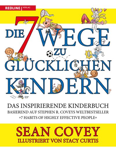 Die 7 Wege zu glücklichen Kindern - Das inspirierende Kinderbuch