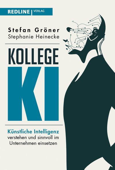 Kollege KI - Künstliche Intelligenz verstehen und sinnvoll im Unternehmen einsetzen