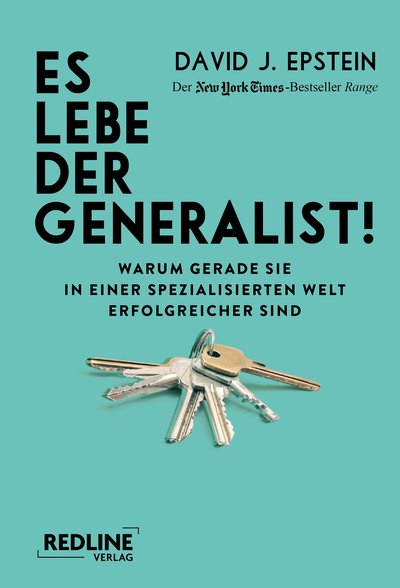 Es lebe der Generalist! - Warum gerade sie in einer spezialisierten Welt erfolgreicher sind
