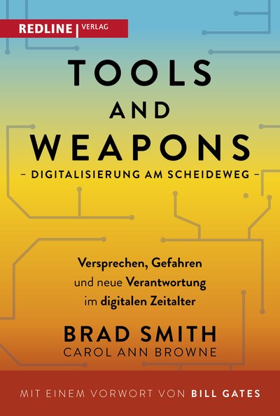 Tools and Weapons – Digitalisierung am Scheideweg - Versprechen, Gefahren und neue Verantwortung im digitalen Zeitalter