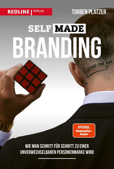 SELFMADE Branding - Wie man Schritt für Schritt zu einer unverwechselbaren Personenmarke wird