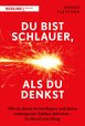 Du bist schlauer, als du denkst