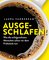 Ausgeschlafen!