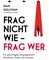 Frag nicht wie – frag wer!
