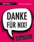Danke für nix!