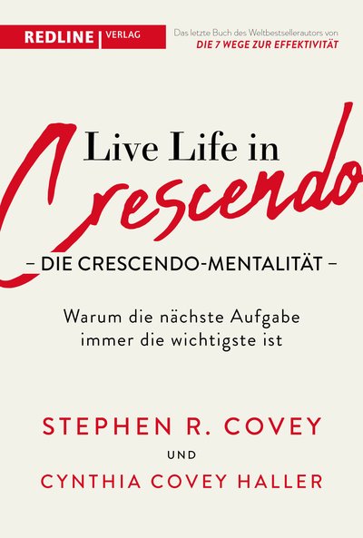 Live Life in Crescendo – Die Crescendo-Mentalität - Warum die nächste Aufgabe immer die wichtigste ist