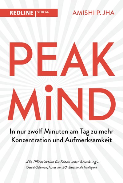 Peak Mind - In nur zwölf Minuten am Tag zu mehr Konzentration und Aufmerksamkeit