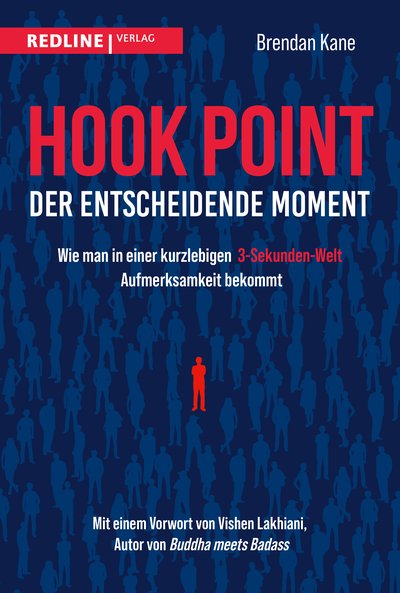 Hook Point – der entscheidende Moment - Wie man in einer kurzlebigen 3-Sekunden-Welt Aufmerksamkeit bekommt