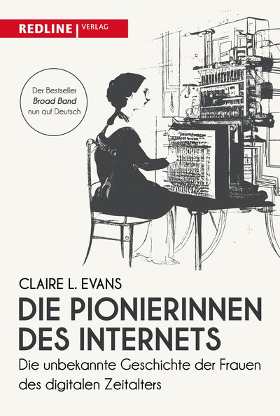 Die Pionierinnen des Internets - Die unbekannte Geschichte der Frauen des digitalen Zeitalters