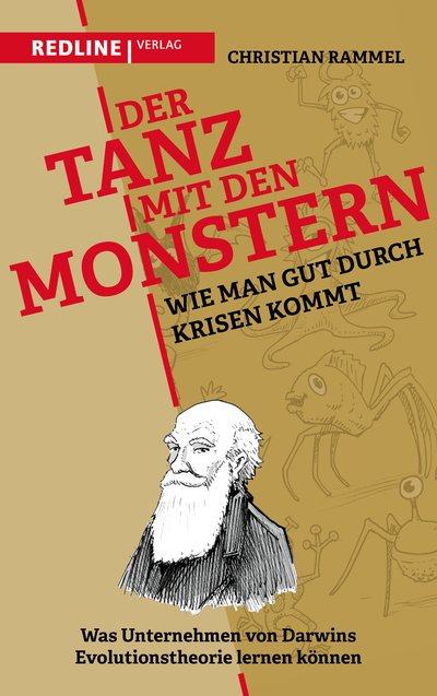 Der Tanz mit den Monstern – Wie man gut durch Krisen kommt - Was Unternehmen von Darwins Evolutionstheorie lernen können