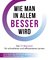Wie man in allem besser wird