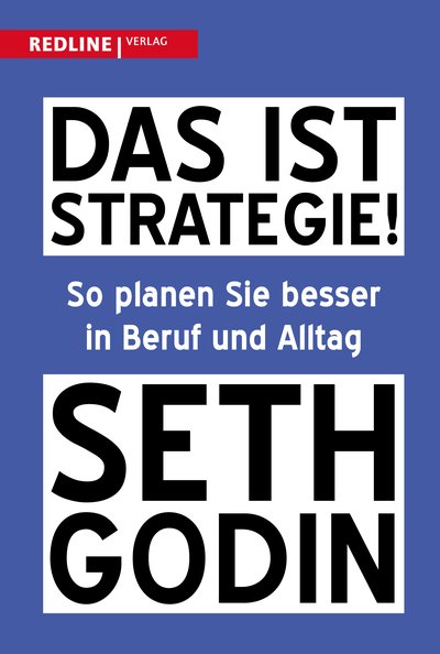 Das ist Strategie! - So planen Sie besser in Beruf und Alltag