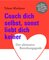 Coach dich selbst, sonst liebt dich keiner