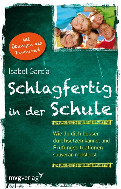 Schlagfertig in der Schule - Wie du dich besser durchsetzen kannst und Prüfungssituationen souverän meisterst