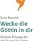 Wecke die Göttin in dir