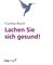 Lachen Sie sich gesund!